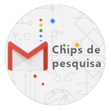 Chips de pesquisa no GMail